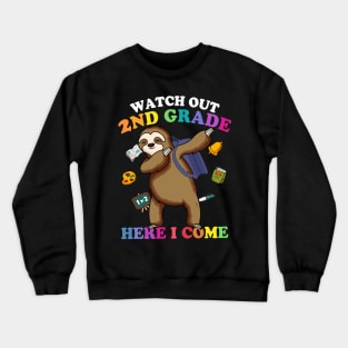 Funny Sloth Watch Out 2nd grade Here I Come Crewneck Sweatshirt